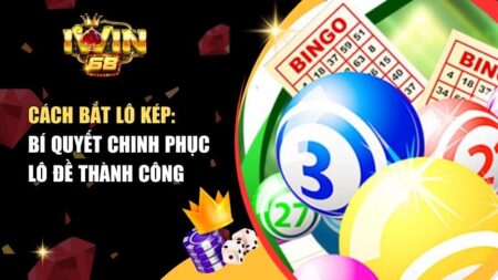 Cách bắt lô kép